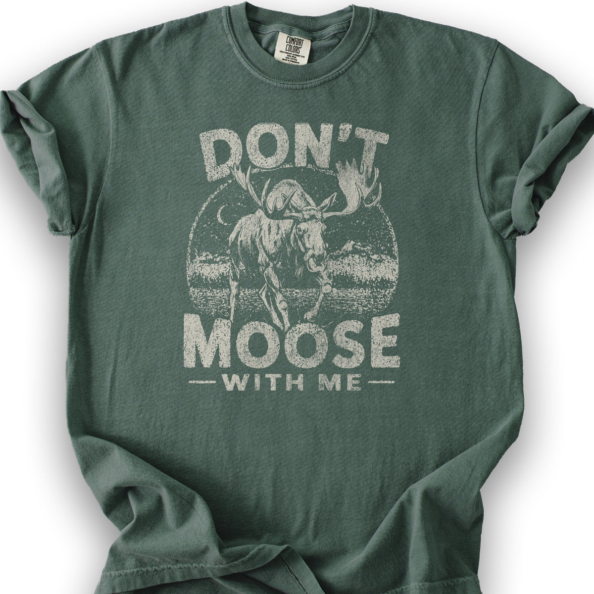Don't Moose With Me T-Shirt - Blue Spruce