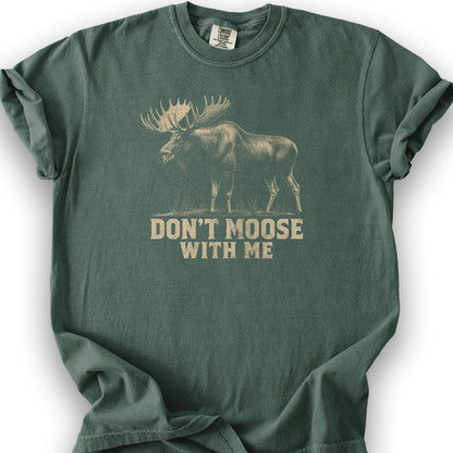 Don't Moose With Me V2 T-Shirt - Blue Spruce