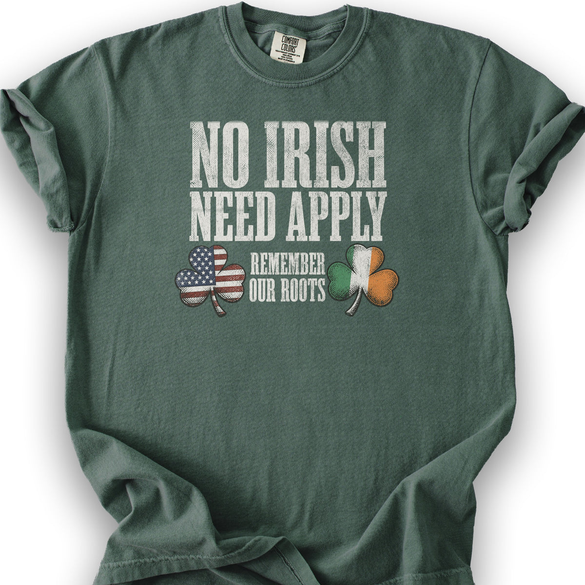 No Irish Need Apply T-Shirt - Blue Spruce