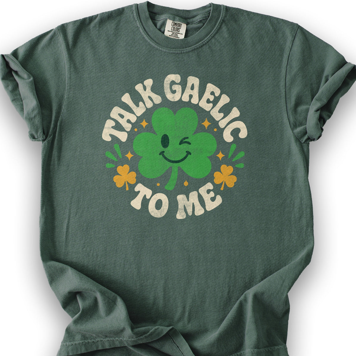 Talk Gaelic To Me T-Shirt - Blue Spruce