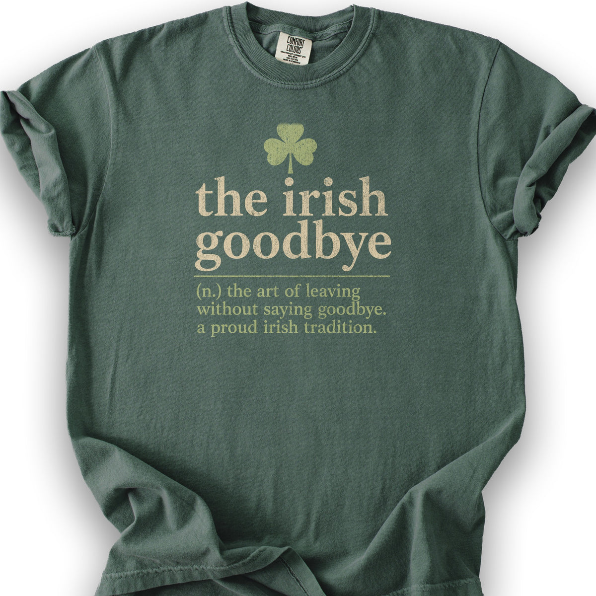 Irish Goodbye Definition T-Shirt - Blue Spruce