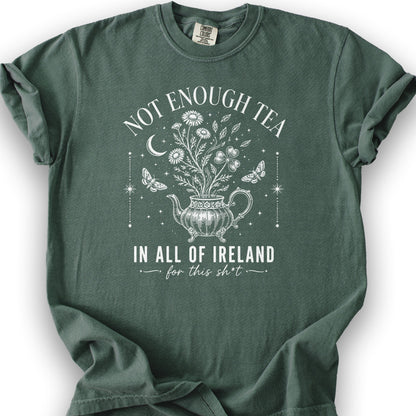 Not Enough Tea In Ireland T-Shirt - Blue Spruce