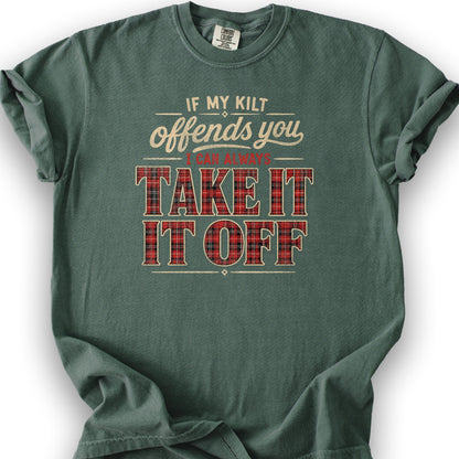 If My Kilt Offends T-Shirt - Blue Spruce