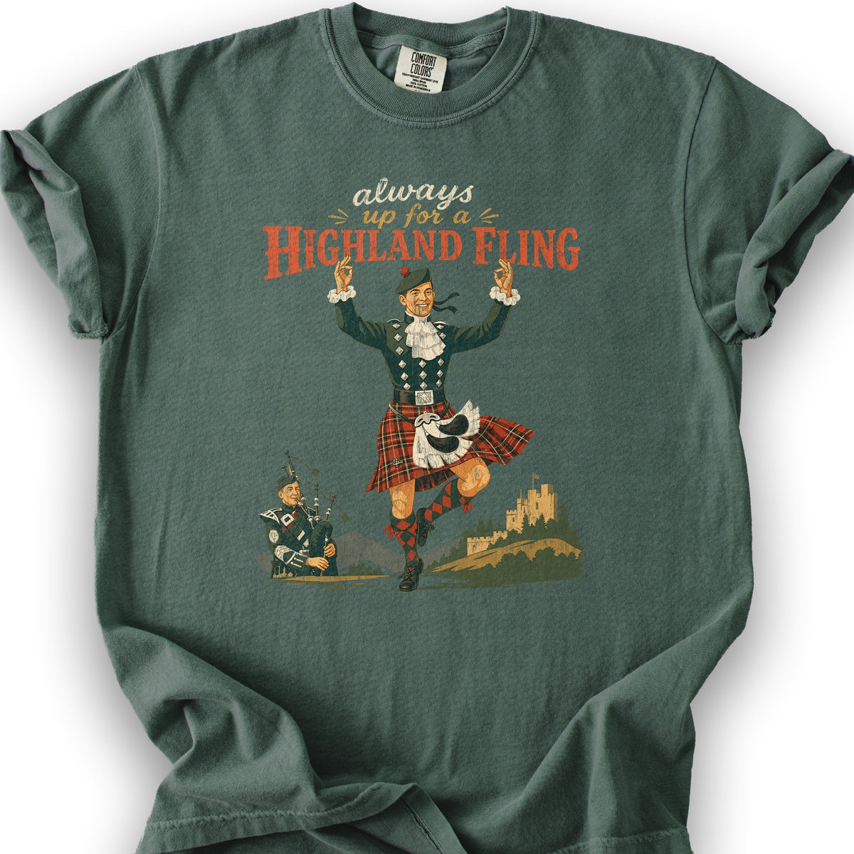 Always Up For A Highland Fling T-Shirt