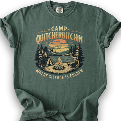Funny "Camp Quitcherbitchin" T-Shirt - Blue Spruce