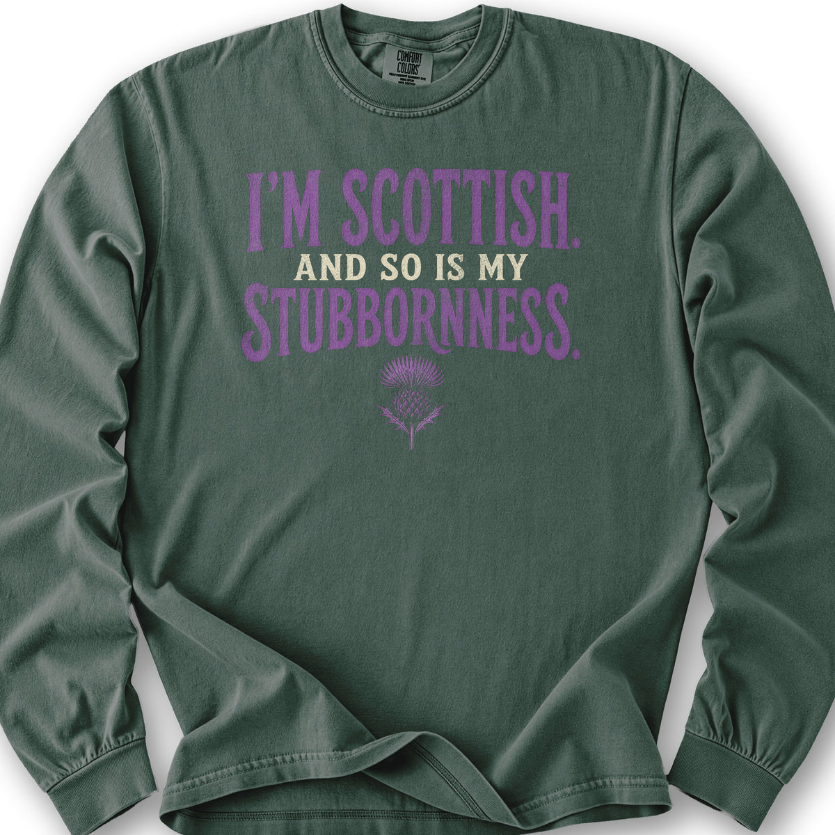 Scottish And Stubborn Long Sleeve Shirt - Blue Spruce