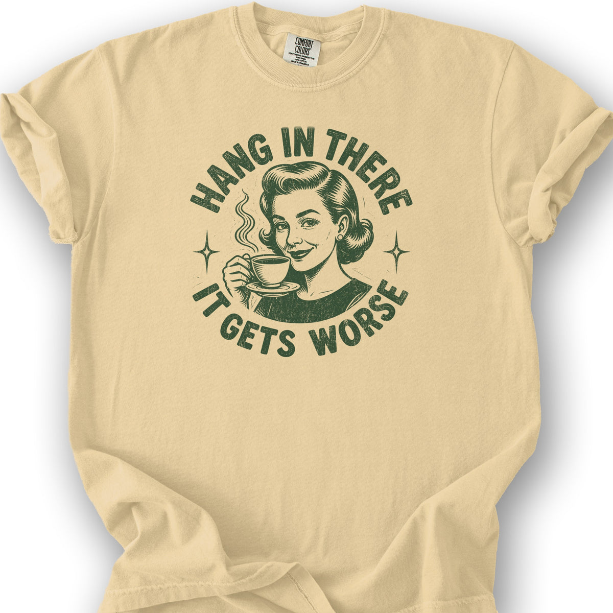 It Gets Worse T-Shirt - Butter