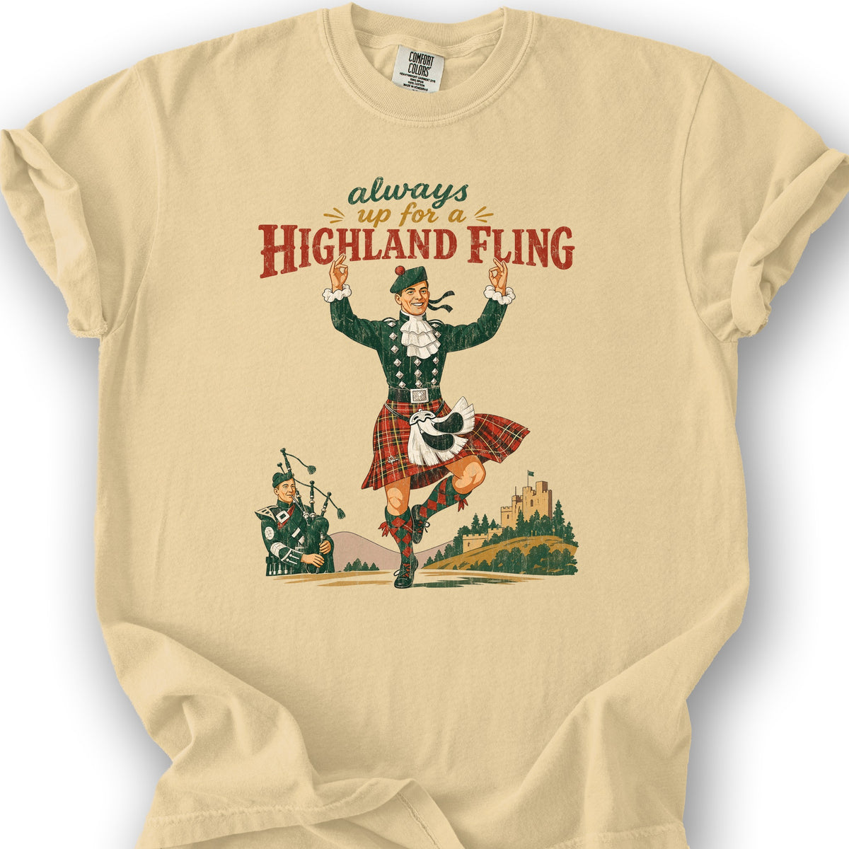 Always Up For A Highland Fling T-Shirt