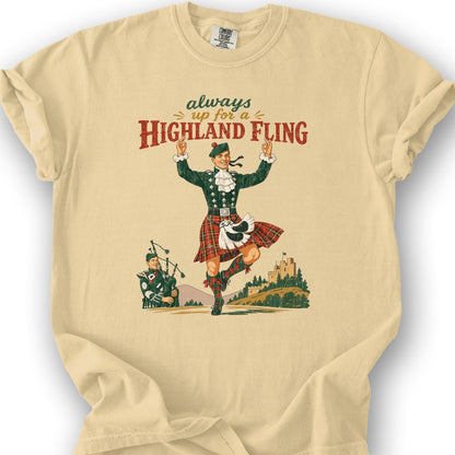 Always Up For A Highland Fling T-Shirt