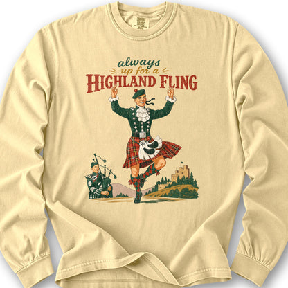 Always Up For A Highland Fling Long Sleeve Shirt