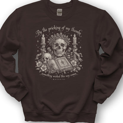 Macbeth Pricking Of My Thumbs Sweatshirt - Dark Chocolate