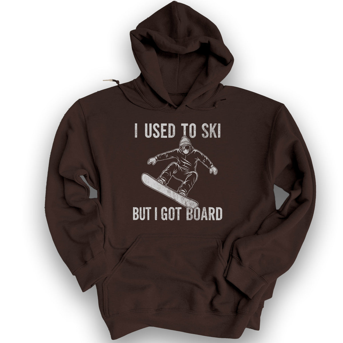 I Got Board Hoodie - Dark Chocolate