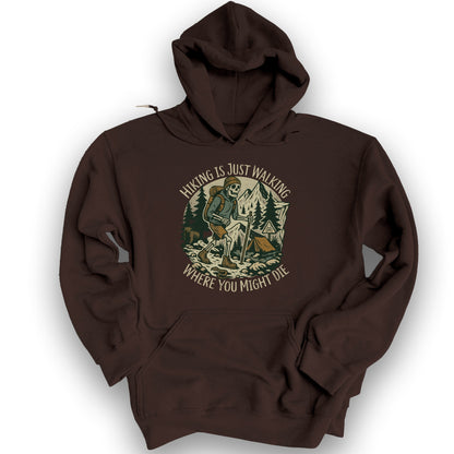 Hiking Is Just Walking Hoodie - Dark Chocolate