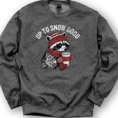 Up To Snow Good Sweatshirt - Dark Heather