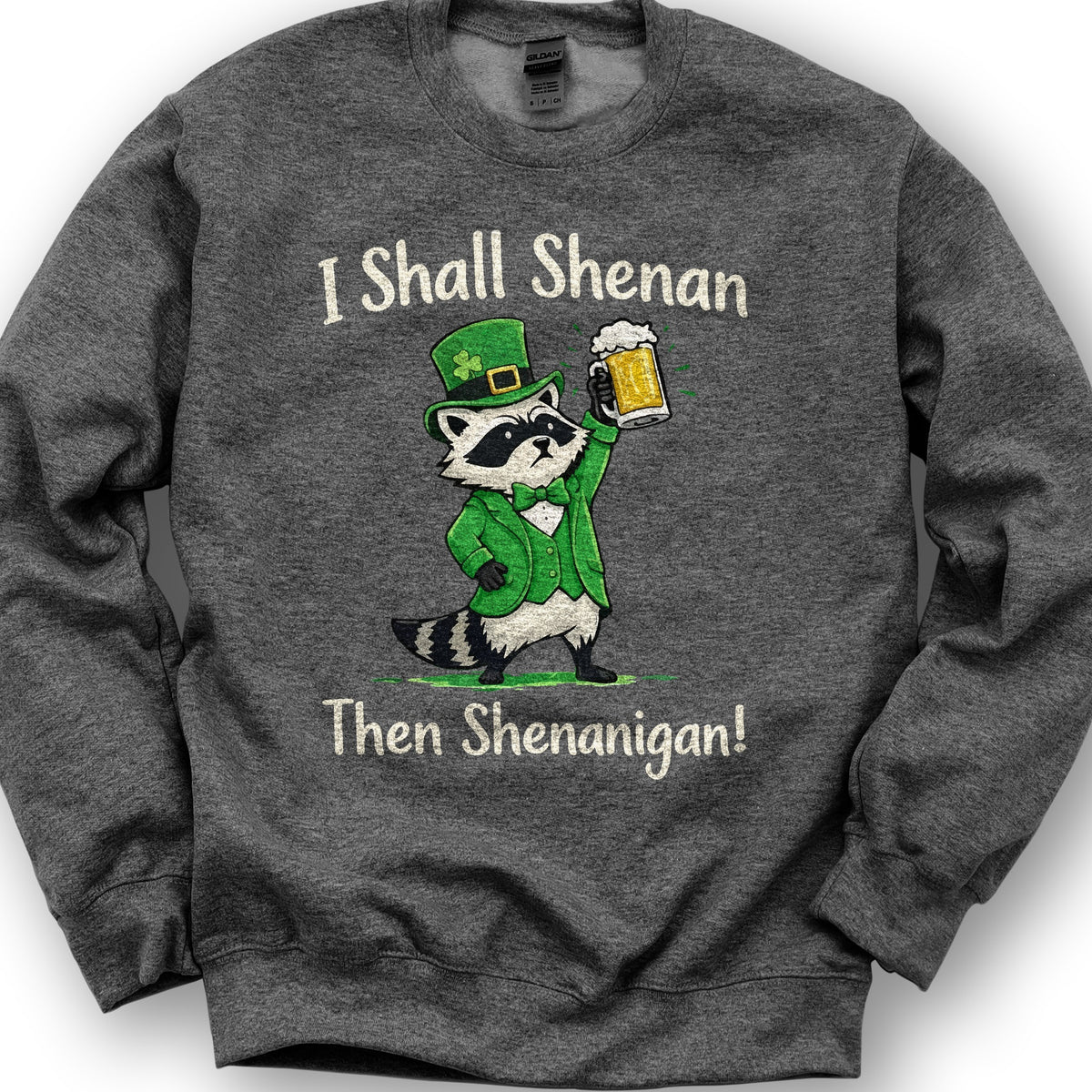 I Shall Shenan Irish Sweatshirt - Dark Heather
