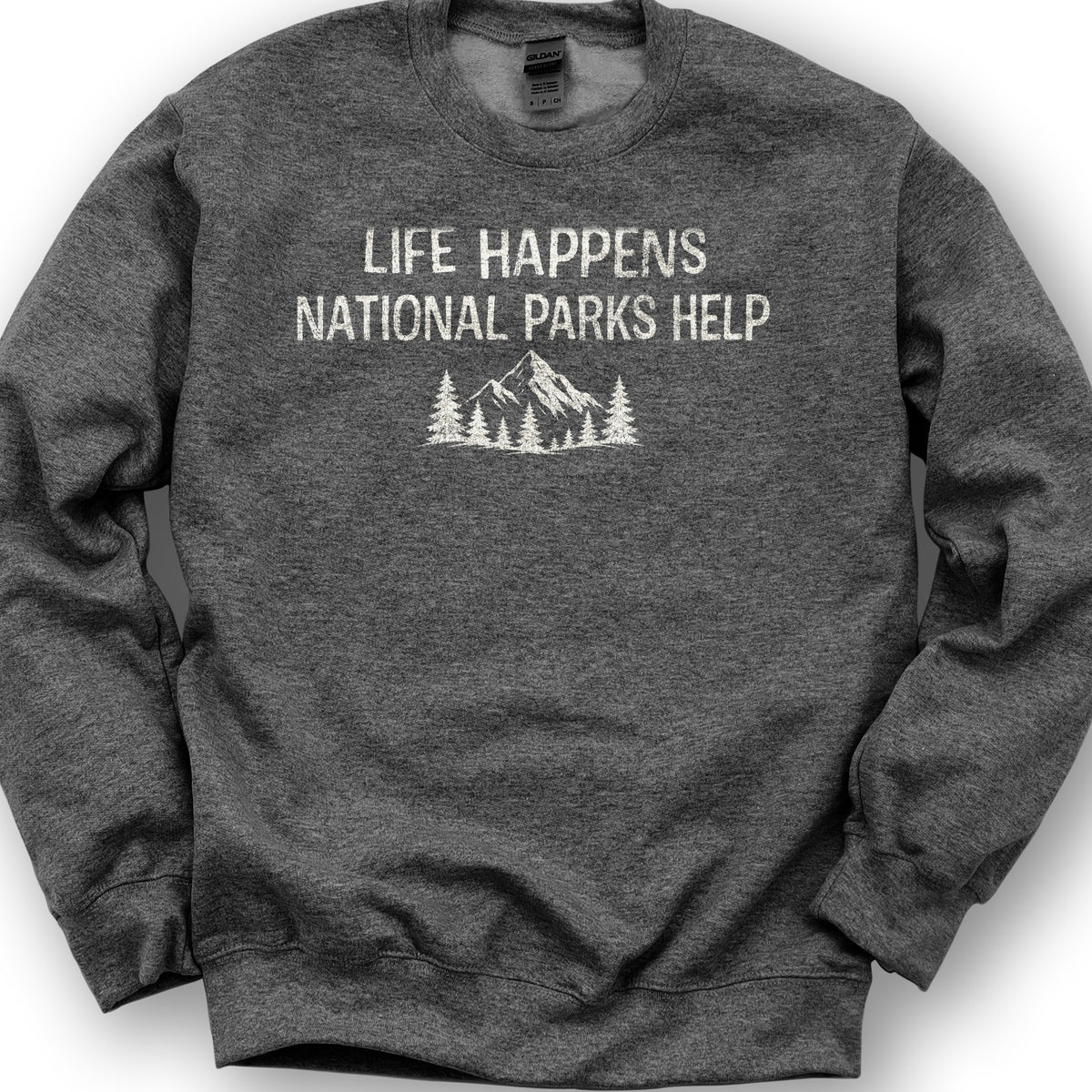 Life Happens Parks Help Sweatshirt - Dark Heather