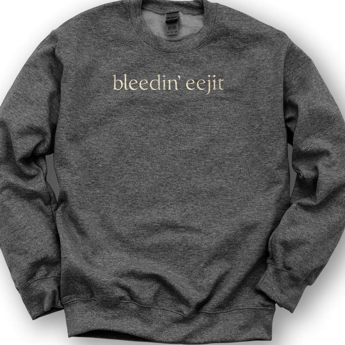 Bleedin' Eejit Sweatshirt - Dark Heather