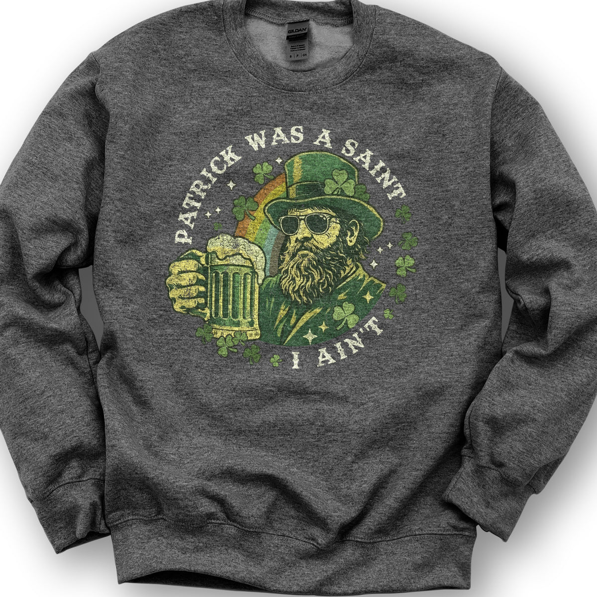 Patrick Was A Saint Sweatshirt - Dark Heather