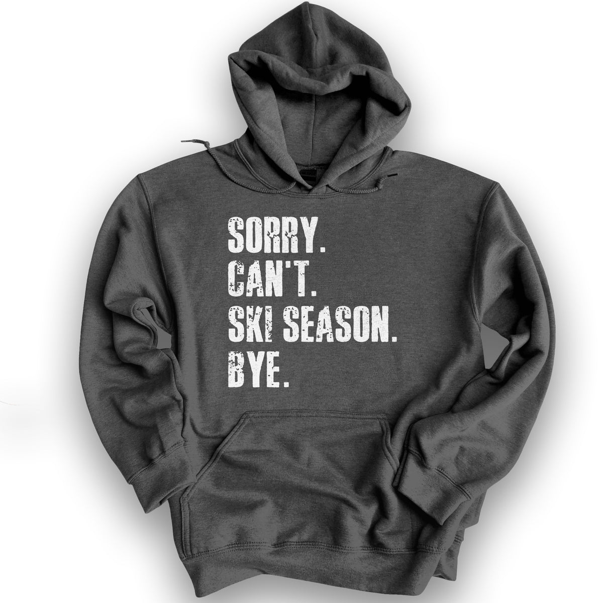 Sorry Ski Season Hoodie - Dark Heather