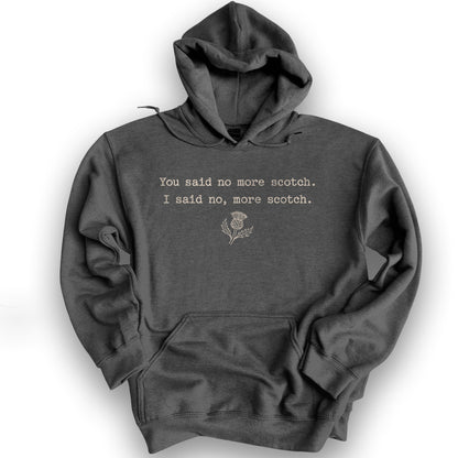 No More Scotch Hoodie - Dark Heather