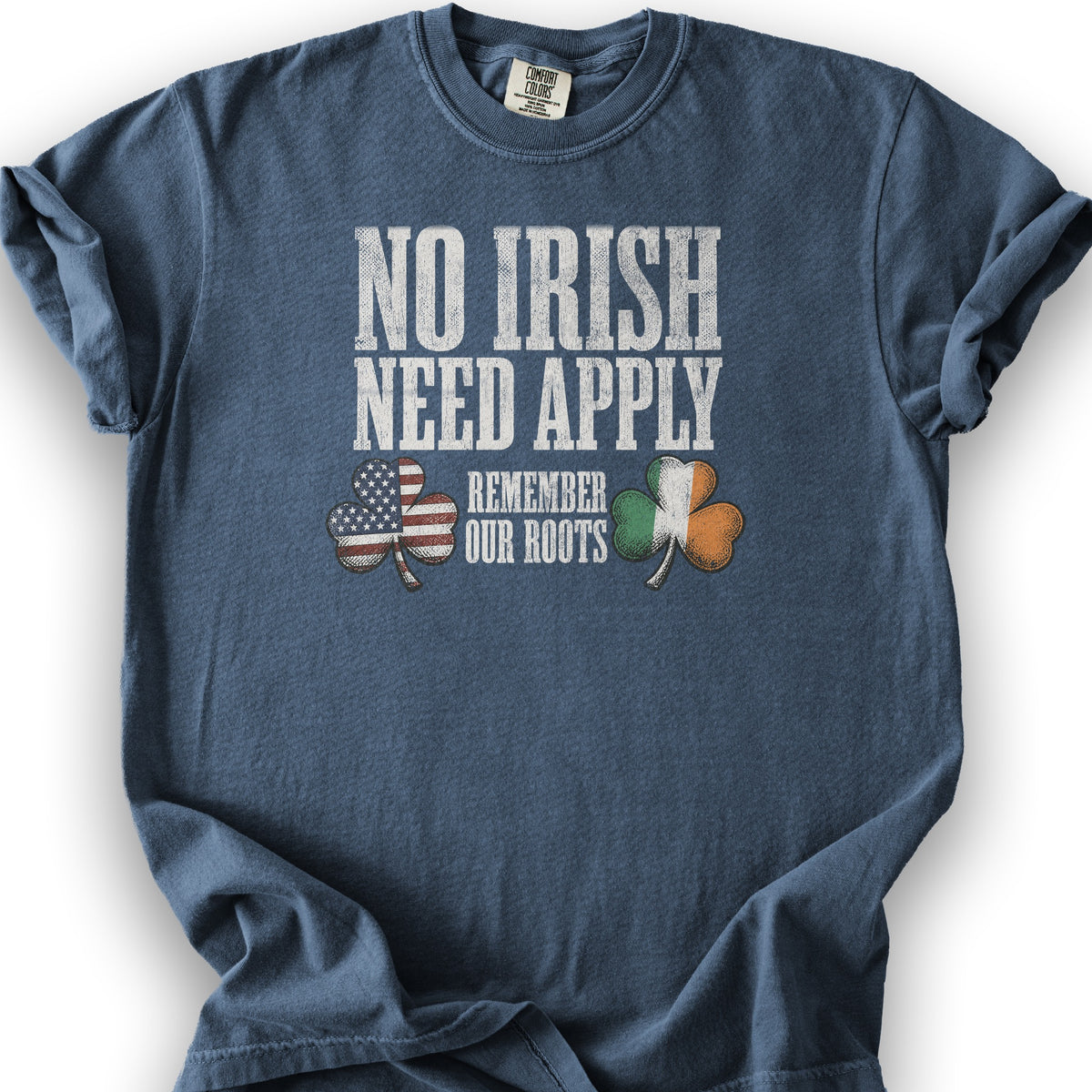No Irish Need Apply T-Shirt - Denim