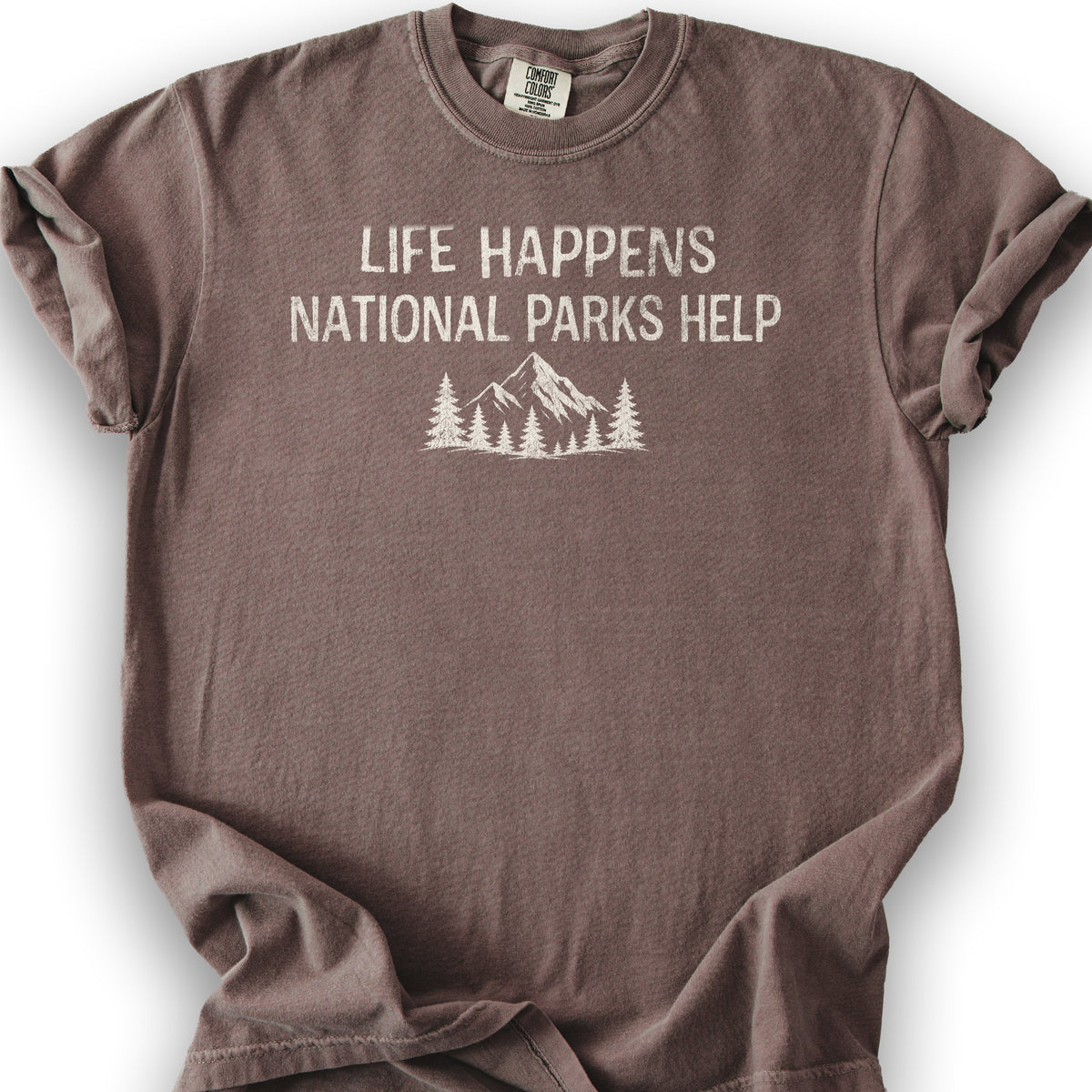 Life Happens Parks Help T-Shirt - Espresso