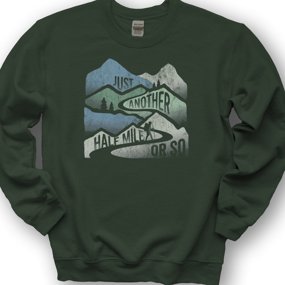 Just Another Half Mile Sweatshirt - Forest Green