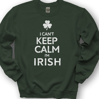 Keep Calm Irish Sweatshirt - Forest Green