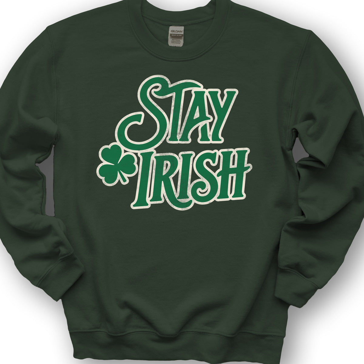 Stay Irish Sweatshirt - Forest Green