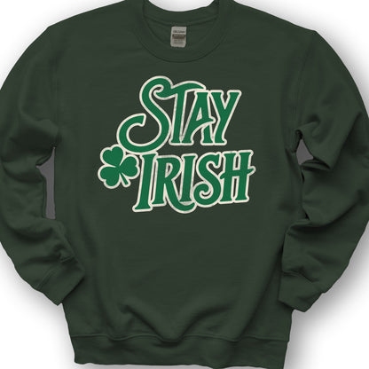 Stay Irish Sweatshirt - Forest Green
