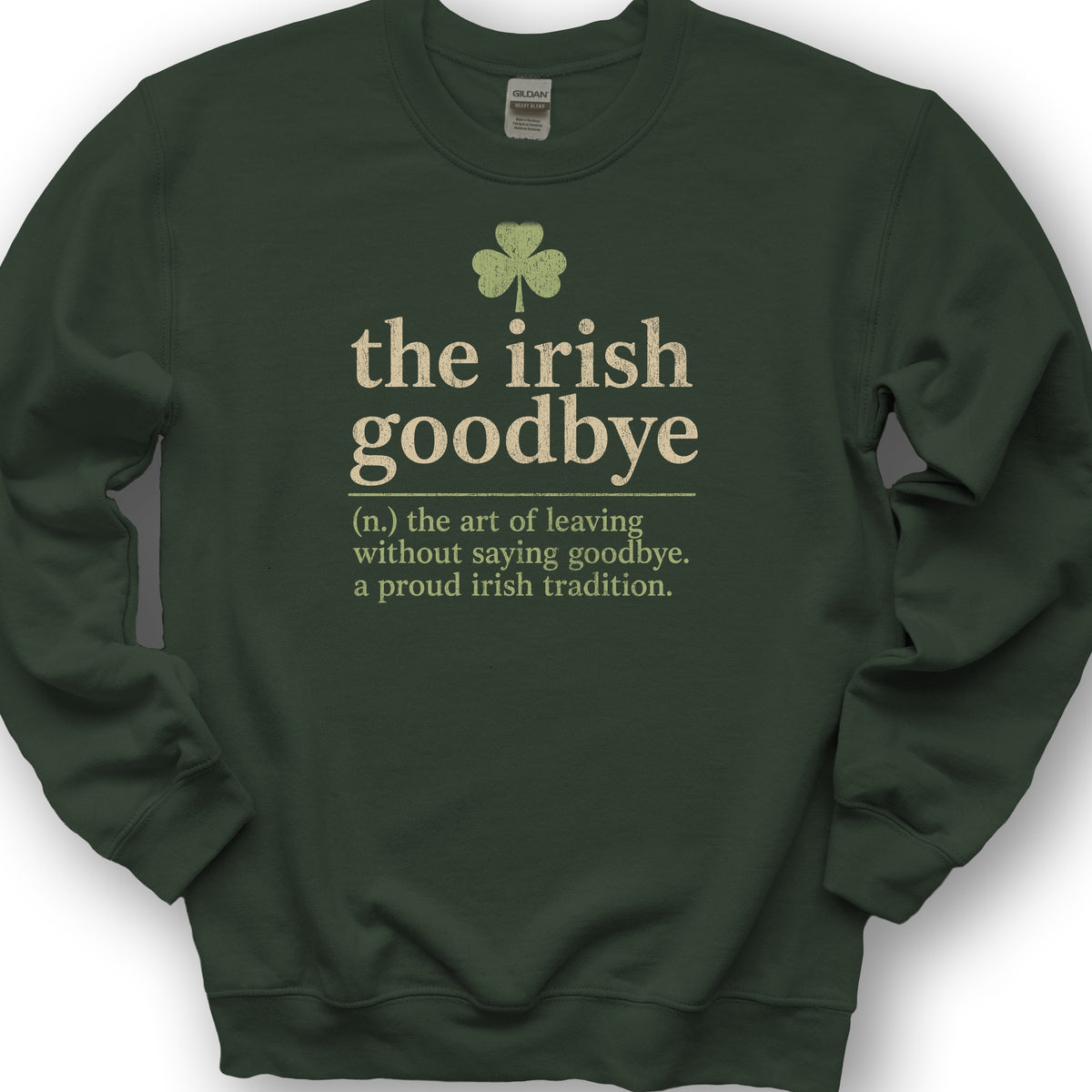 Irish Goodbye Definition Sweatshirt - Forest Green