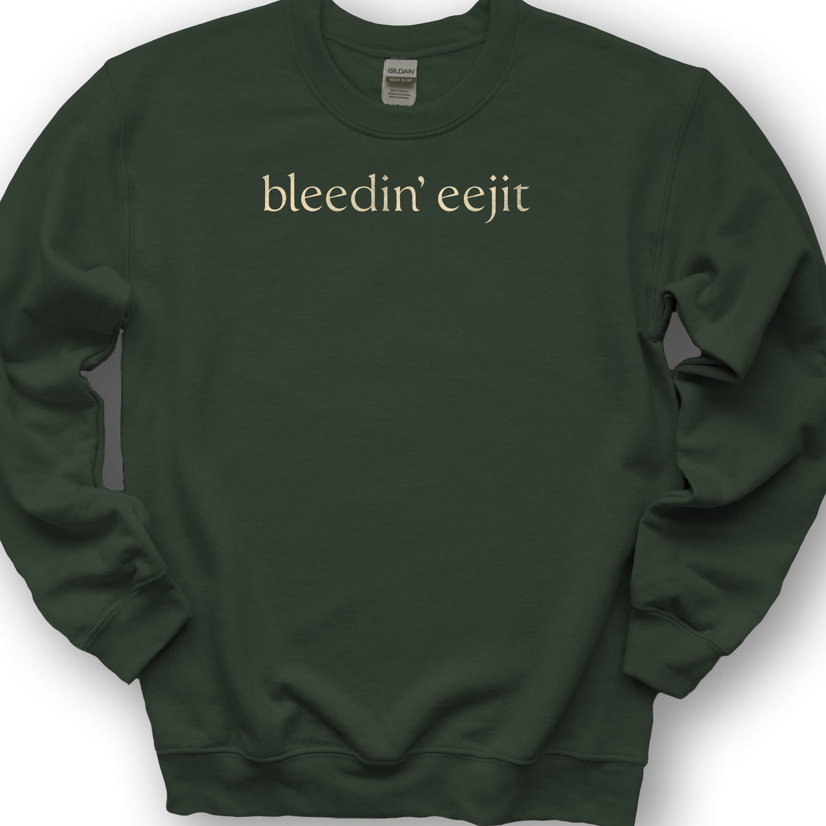 Bleedin' Eejit Sweatshirt - Forest Green