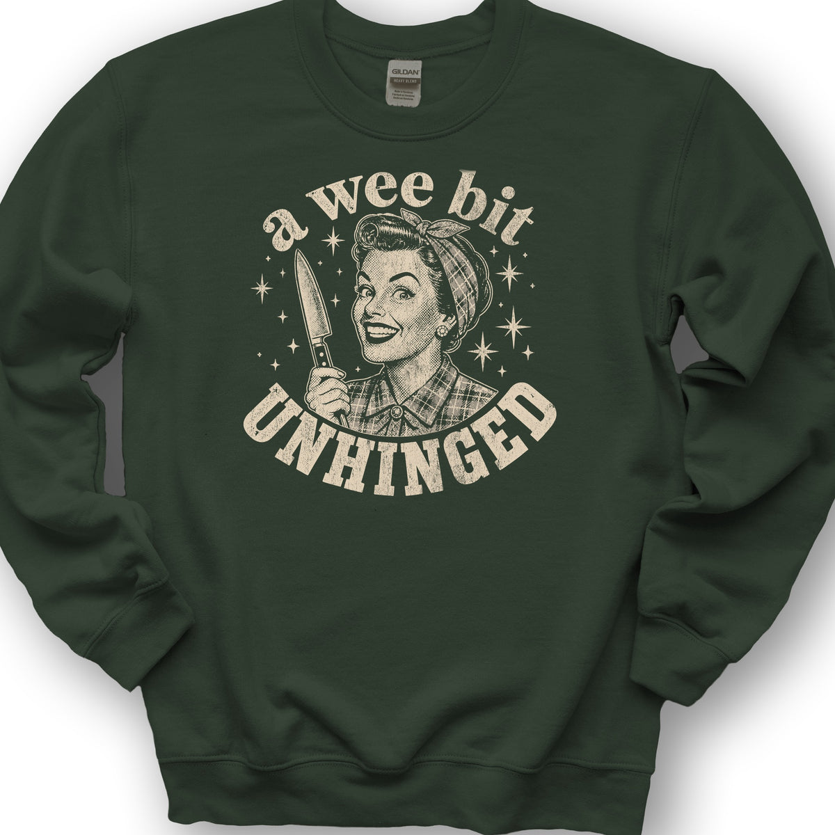A Wee Bit Unhinged Sweatshirt - Forest Green