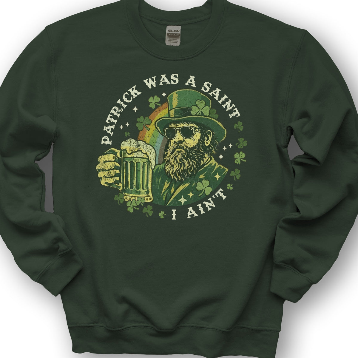 Patrick Was A Saint Sweatshirt - Forest Green