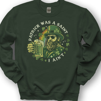 Patrick Was A Saint Sweatshirt - Forest Green