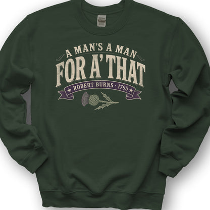 A Man's A Man Sweatshirt - Forest Green