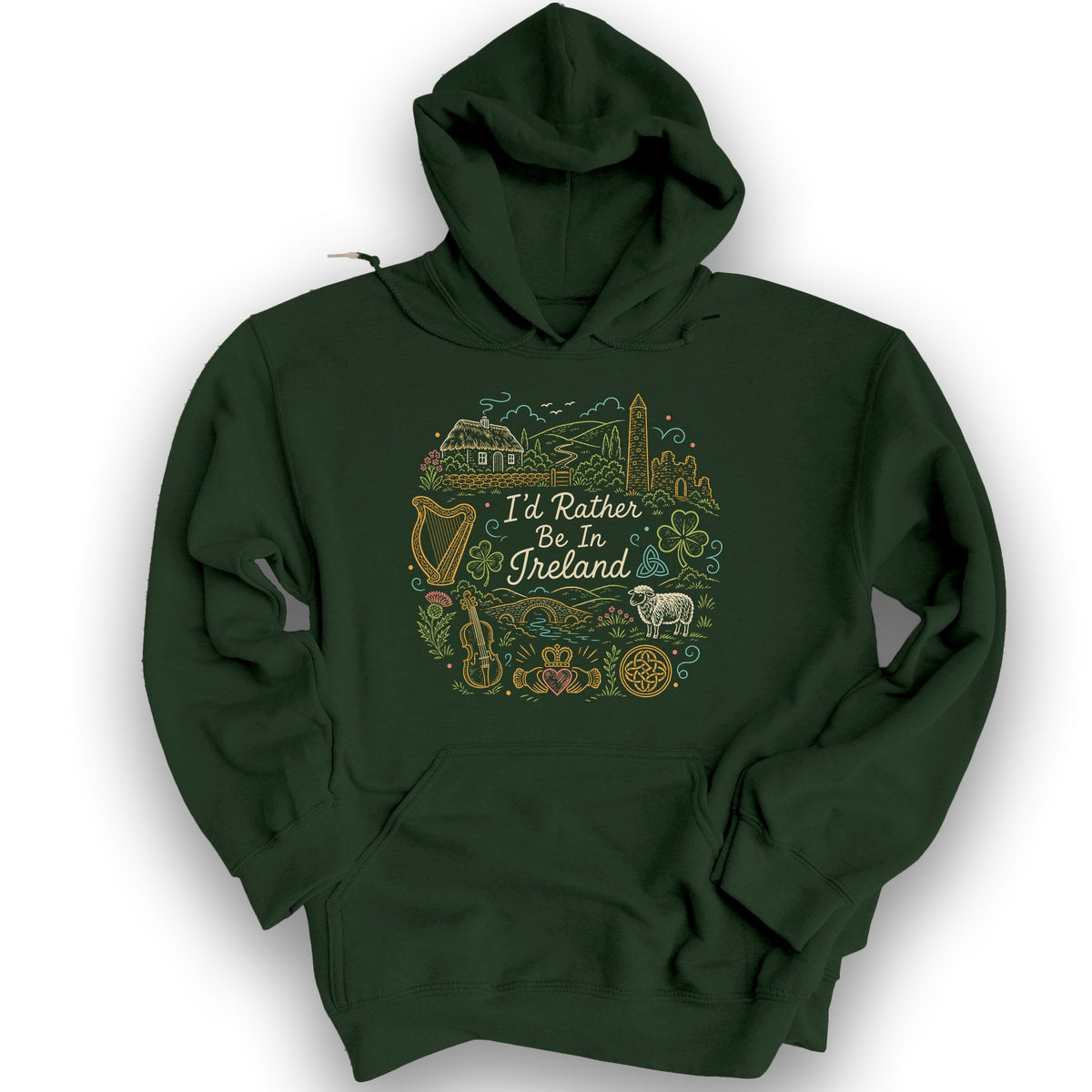 I'd Rather Be In Ireland Hoodie - Forest Green