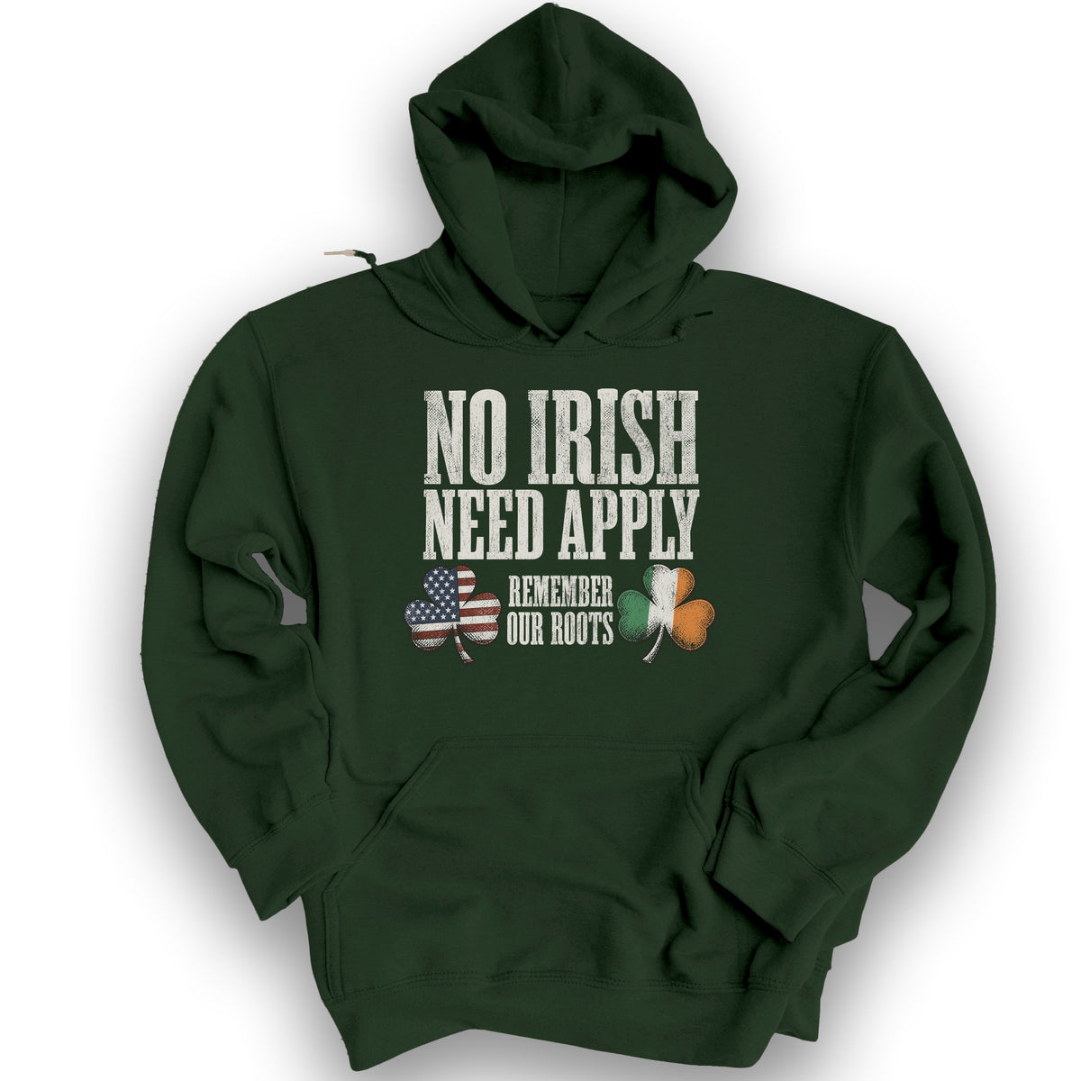 No Irish Need Apply Hoodie - Forest Green