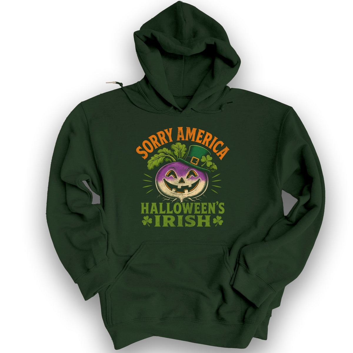 Sorry Halloween's Irish Hoodie - Forest Green