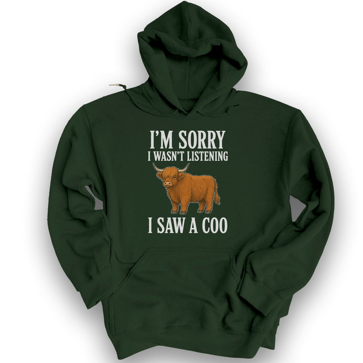 I Saw A Coo Hoodie - Forest Green
