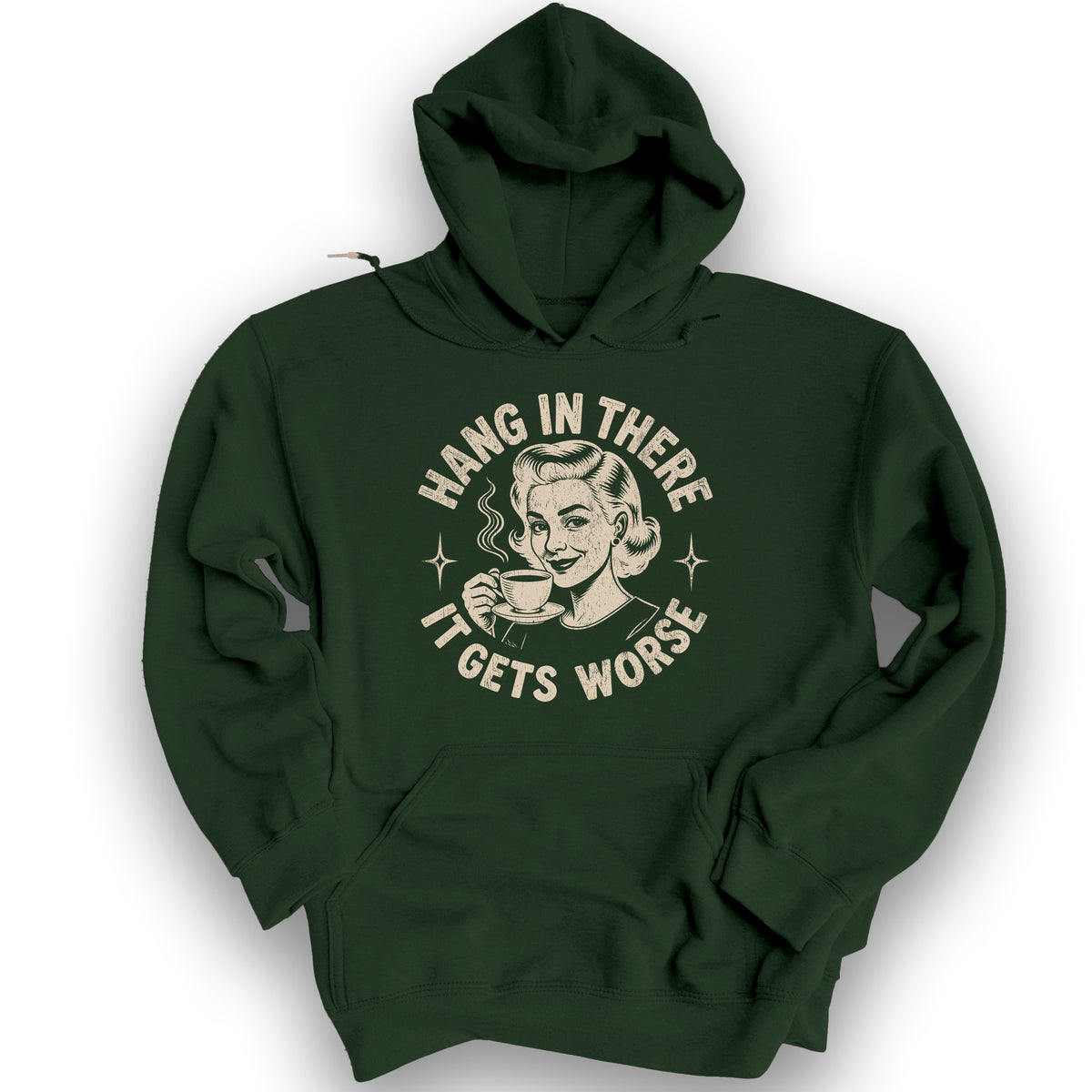 It Gets Worse Hoodie - Forest Green