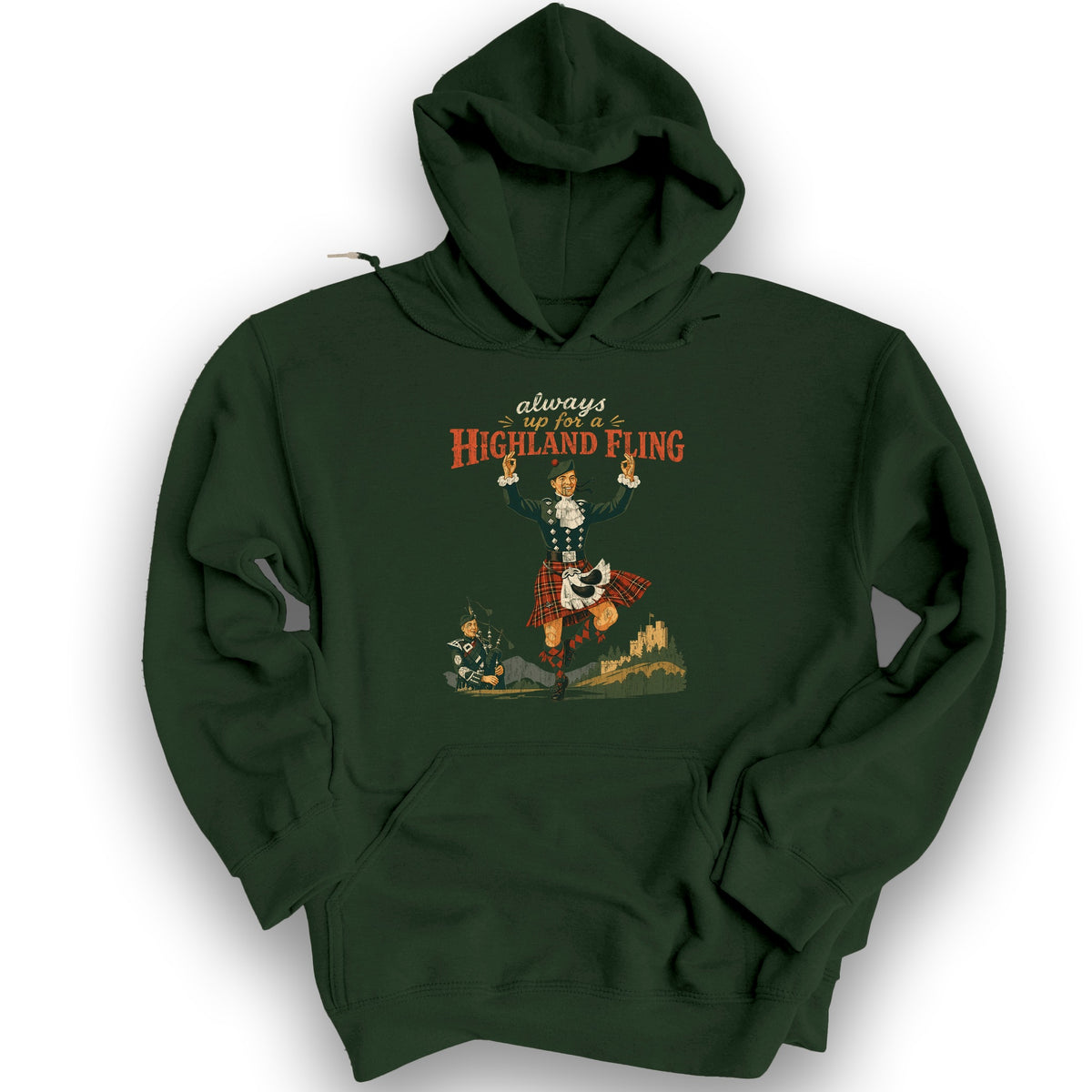 Always Up For A Highland Fling Hoodie