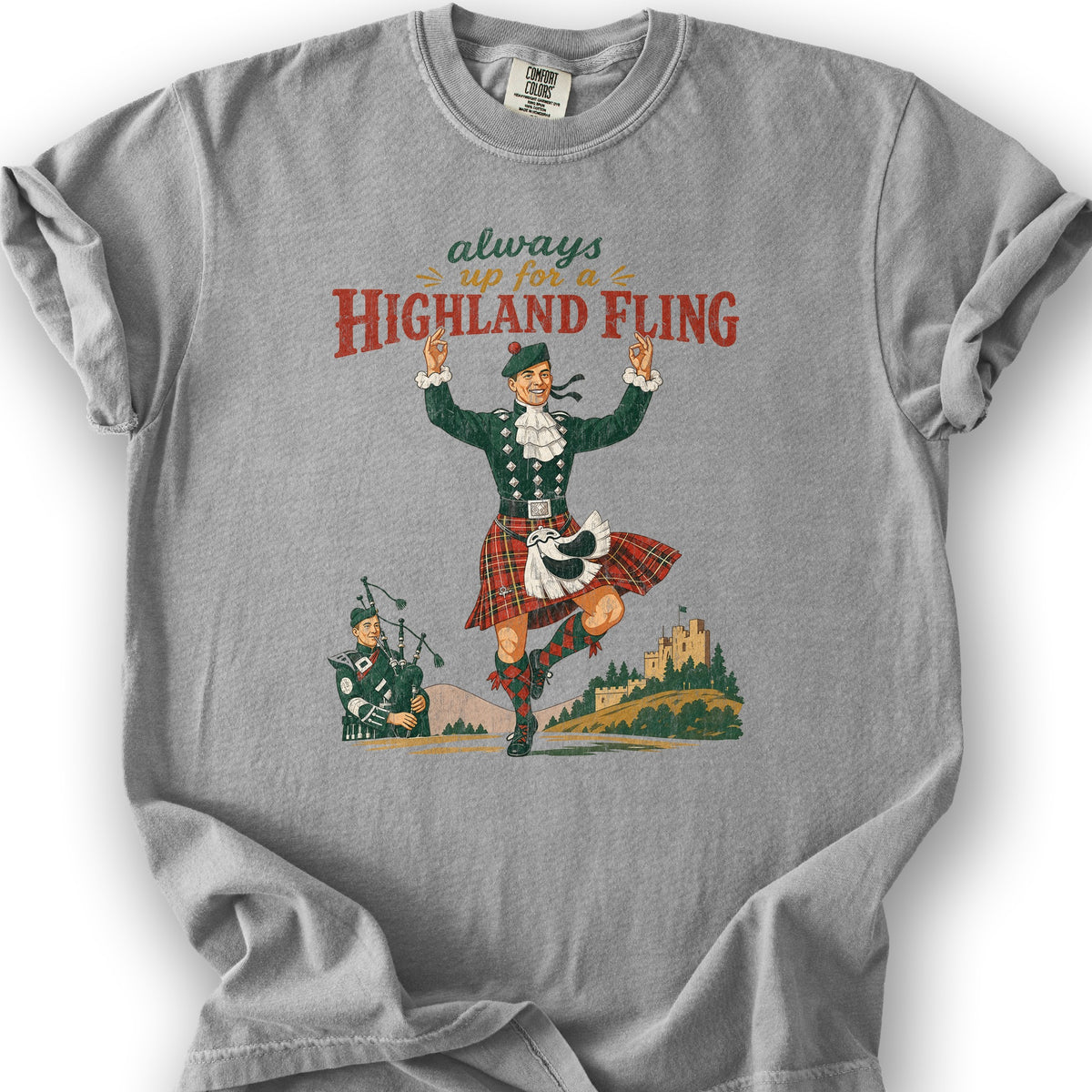 Always Up For A Highland Fling T-Shirt