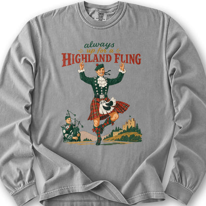 Always Up For A Highland Fling Long Sleeve Shirt