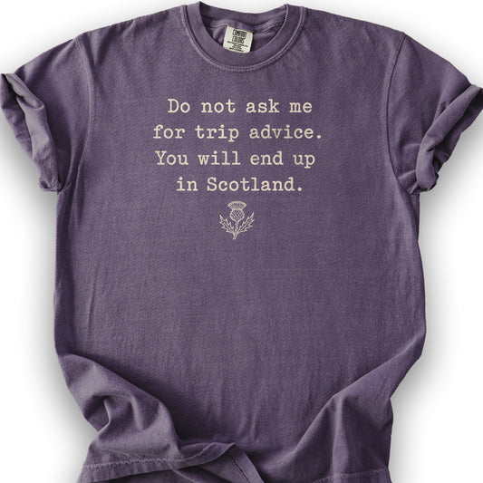 Trip Advice Scotland T-Shirt