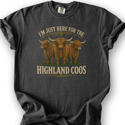 Here For Highland Coos T-Shirt