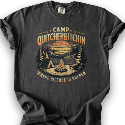 Funny "Camp Quitcherbitchin" T-Shirt - Graphite