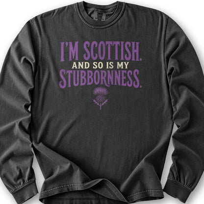 Scottish And Stubborn Long Sleeve Shirt - Graphite