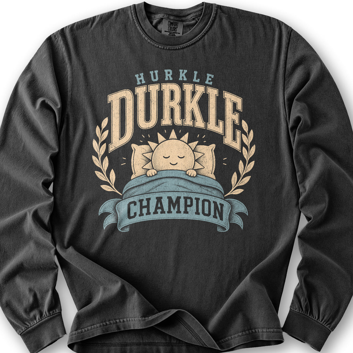 Hurkle Durkle Champion Long Sleeve Shirt