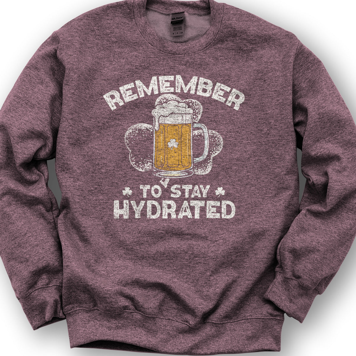 Stay Hydrated Irish Sweatshirt - Heather Sport Dark Maroon